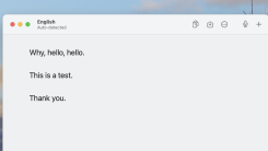 A screenshot of Aiko. It's a very clean macOS application with a toolbar and a text field, which currently says "Why hello, hello. This is a test. Thank you."